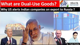 What are Dual Use Goods  US warn Indian Company on export to Russia IR UPSC upsc ias [upl. by Nonie579]