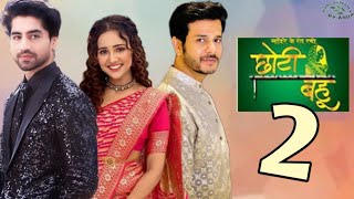 Choti Bahu Season 2  Harshad Chopda New Serial  Ashi Singh New Serial  Jay Soni New Serial [upl. by Gawen]