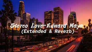 Stereo love by Edward Maya Extended Remix amp Reverb [upl. by Critta]