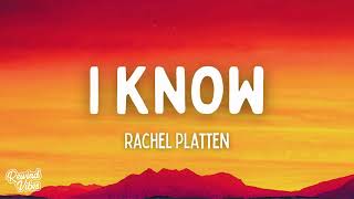 Rachel Platten  I Know Lyrics [upl. by Kalle]