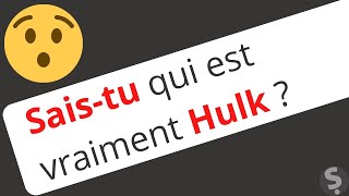 Qui est vraiment Hulk [upl. by Maise]