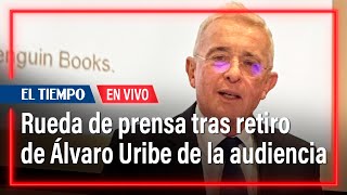 Rueda de prensa tras retiro de Álvaro Uribe de la audiencia en su contra [upl. by Oicnanev]