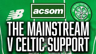 Why the Celtic support will always be targeted by the mainstream  A Celtic State of Mind  ACSOM [upl. by Roid544]