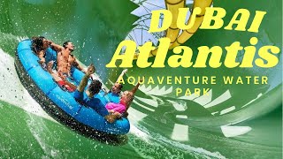 Atlantis Aquaventure the Amazing Waterpark of Dubai [upl. by Arahsal]