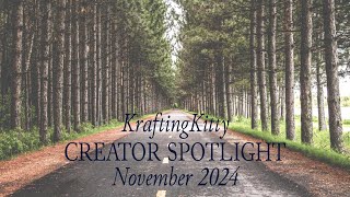 KraftingKitty Creator Spotlight November 2024 Announcement [upl. by Llemmart]