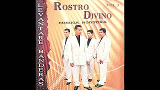 Levantaré banderas Asta Que Me Muera Grupo Norteño Rostro Divino Vol3 [upl. by Rossy540]