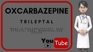 What is OXCARBAZEPINE Side effects uses warnings doses and benefits of Oxcarbazepine Trileptal [upl. by Ocnarfnaig432]