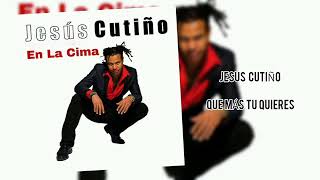 JESÚS CUTIÑO  QUE MAS TU QUIERES LUIS SALSA [upl. by Leihcey]