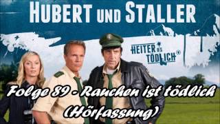 Hubert und Staller  Folge 89  Rauchen ist tödlich 🎧Hörfassung🎧 [upl. by Beall]