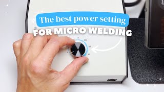 7 The BEST Power Setting For Micro Welding With and WO Argon  Free Permanent Jewelry Training [upl. by Legir404]