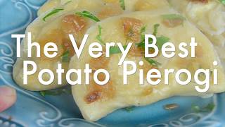 The Very Best Potato Pierogi Recipe [upl. by Acir]