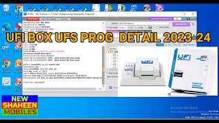 UFI BOX UFS PROG DETAIL 2023 24 BY NEW SHAHEEN MOBILES [upl. by Osithe765]