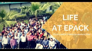 Life at EPACK  A glimpse into the work culture [upl. by Balbur]