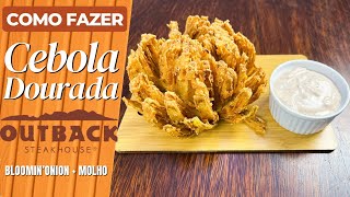 COMO FAZER A CEBOLA DO OUTBACK  MOLHO EM CASA  Bloomin’Onion [upl. by Ariek]