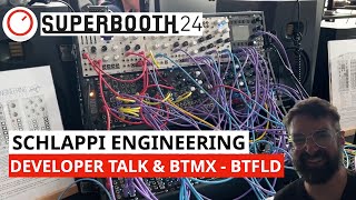 Schlappi Engineering BTMX amp BTFLD and Developer Talk  Superbooth 24 [upl. by Ellehsat]