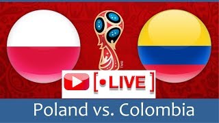 POLOGNE vs COLOMBIE  Live Match en Direct  24062018 [upl. by Finzer]