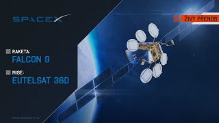 ŽIVĚ Falcon 9 Eutelsat 36D [upl. by Floyd]