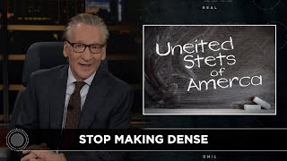 New Rule The United States of Dumbmerica  Real Time with Bill Maher HBO [upl. by Odlanir340]