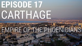 17 Carthage  Empire of the Phoenicians [upl. by Aelahs]