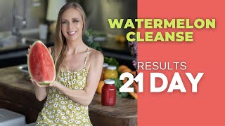 21 Day Watermelon Cleanse Results  tips to stay on a cleanse [upl. by Maag]