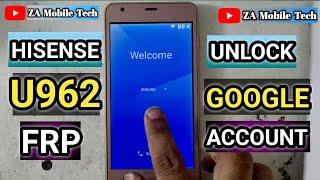 Hisense U962 Frp Bypass  Unlock Google Account Hisense U962  Za Mobile Tech [upl. by Lower]