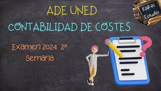 🎯🎯Contabilidad costes Uned Ex 2024 2s🎯🎯 [upl. by Eylrahc133]