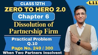 Chapter 6  Dissolution of Partnership Firm  Practical Problem Q10  Page No 249  Class 12th [upl. by Llenej]