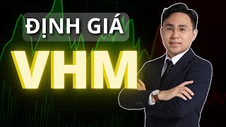 Định giá cổ phiếu VHM [upl. by Ahsilla]