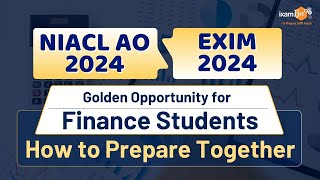 NIACL AO  EXIM Bank  Golden Opportunity for Finance students  How to prepare together [upl. by Dublin]