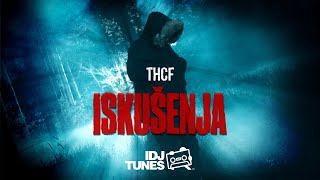 THCF  ISKUŠENJA OFFICIAL VIDEO [upl. by Cacia]