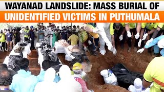 Wayanad Landslide Mass Burial of Unidentified Victims in Puthumala  News9 [upl. by Jonna]