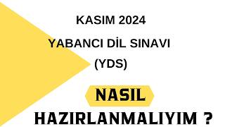 2024 KASIM YDS YE NASIL HAZIRLANABİLİRİM yds2024 [upl. by Htrow]