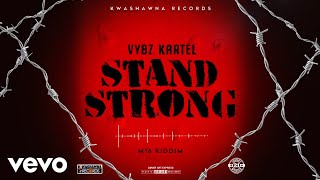 Vybz Kartel  Stand Strong Official Audio [upl. by Ariayek]