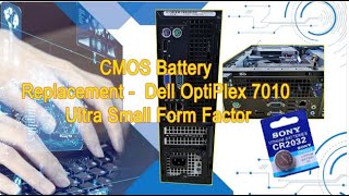 CMOS Battery Replacement  Dell OptiPlex 7010 Ultra Small Form Factor [upl. by Sulihpoeht]