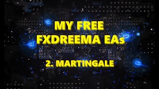 My free fxDreema EAs 2 Martingale [upl. by Dowd562]