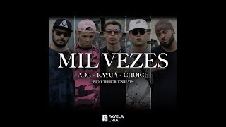 Mil Vezes  ADL  Kayuá  Choice Prod Terrordosbeats [upl. by Juliet]