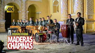 Marimba Maderas Chapinas  Las 20 Clasicas Chapinas 4K [upl. by Haywood441]