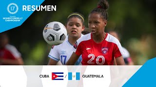 Campeonato Femenino Sub17 de la Concacaf 2022 Resumen  Cuba vs Guatemala [upl. by Zales532]