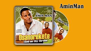 Osanorekete  AminMan Full Album Edo Music [upl. by Iknarf]