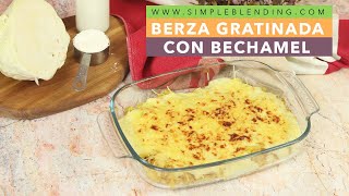 BERZA GRATINADA CON BECHAMEL  Receta de repollo al gratén  Col blanca con bechamel [upl. by Malinowski]