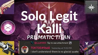 Solo Legit Kalli on Prismatic Titan Glacial Quake  Episode Revenant [upl. by Heater717]