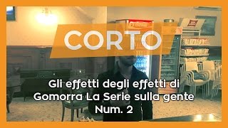 Gli effetti de quot Gli effetti di Gomorra La Serie sulla gentequot  Num 2 [upl. by Gottuard]