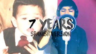 7 Years spanish version  Originally by Lukas Graham [upl. by Farhi]