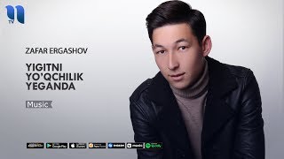 Zafar Ergashov  Yigitni yoqchilk yeganda  Зафар Эргашов music version [upl. by Atsahc]