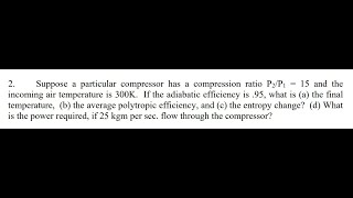 Suppose a particular compressor has a compression ratio P2P1  15 and the incoming air temperature [upl. by Trebbor]