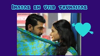 💗💗Inayae en uyir thunaiyae song 💗💗 [upl. by Ajnot]