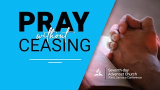 Pray Without Ceasing Wednesday Night Prayer Service Ep02  April 22 2020 [upl. by Ahsenauq]