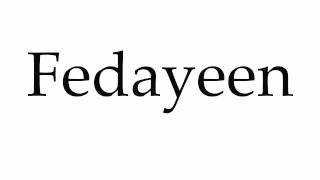 How to Pronounce Fedayeen [upl. by Herman]