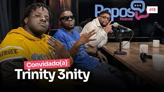 TRINITY 3NITY  PAPOSPodcast 18 🇵🇹 [upl. by Inuat]