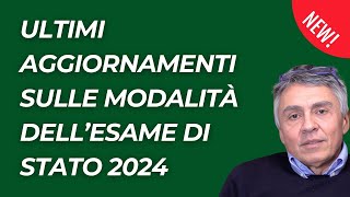 Modalità esame di Stato 2024 gli ultimi aggiornamenti [upl. by Theodosia]